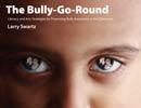 The Bully-Go-Round by Larry Swartz