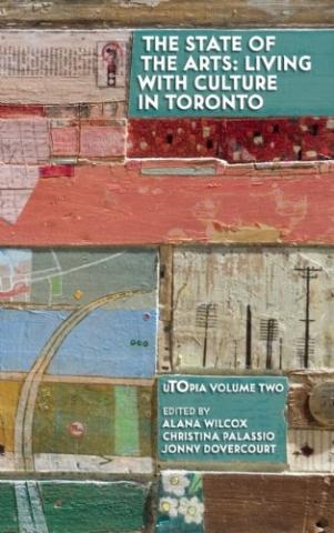 The State of The Arts: Living with Culture in Toronto