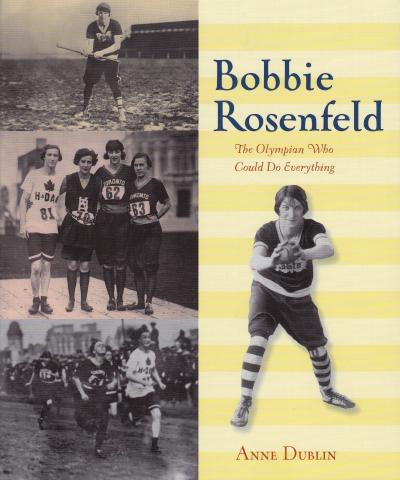Bobbie Rosenfeld The Olympian Who Could Do Everything