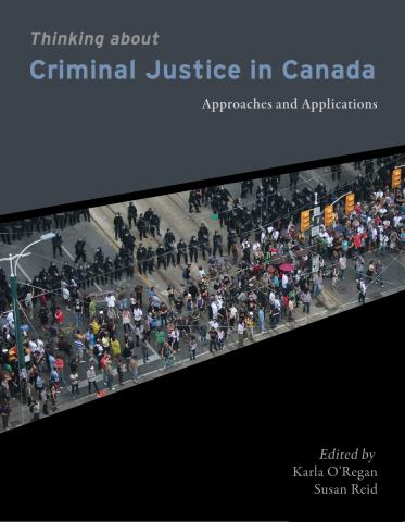 Thinking About Criminal Justice in Canada Criminal Justice in Canada