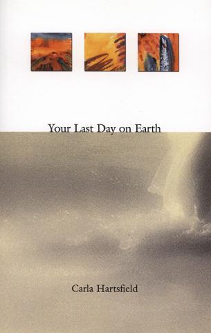 Your Last Day On Earth - Carla Hartsfield Your Last Day on Earth - Open Book Explorer