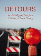 Detours: An Anthology of Poets from Windsor & Essex County