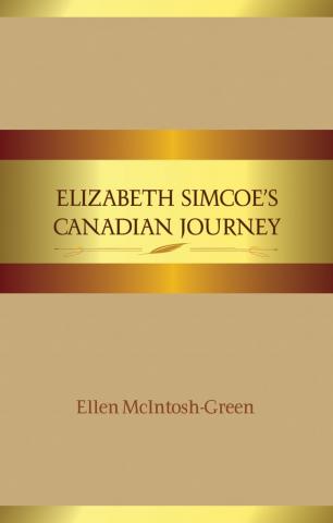 Elizabeth Simcoe’s Canadian Journey 