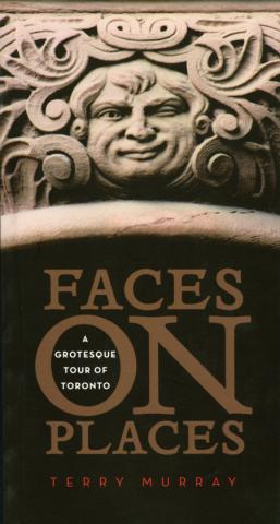 Faces on Places: A Grotesque Tour of Toronto