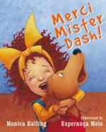 Merci Mister Dash, by Monica Kulling and Esperanca Melo
